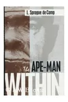 The Ape-man Within