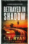 Betrayed in Shadow