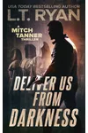Deliver Us From Darkness