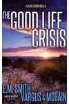 The Good Life Crisis