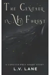 The Centaur in My Forest
