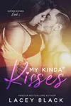 My Kinda Kisses