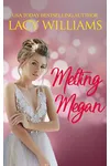 Melting Megan