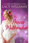 The Prince's Matchmaker: The Next Generation