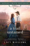 A Trail Untamed