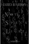 Not a Speck of Light