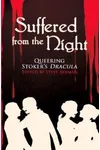 Suffered from the Night: Queering Stoker's Dracula