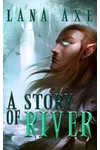 A Story of River
