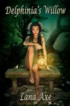 Delphinia's Willow