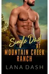 Single Dad at Mountain Creek Ranch