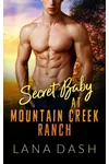 Secret Baby at Mountain Creek Ranch