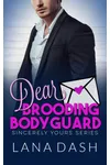 Dear Brooding Bodyguard