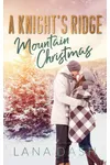A Knight's Ridge Mountain Christmas