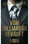 Vom Milliardar gekauft: Bdsm