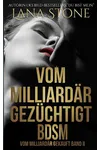 Vom Milliardar gezuchtigt: Bdsm