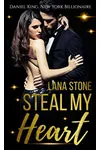 Steal My Heart: Daniel King, New York Billionaire