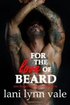 For the Love of Beard