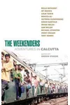 The Weekenders: Adventures in Calcutta