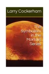 The Symbolism in the Mortalis Series