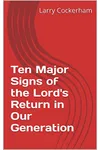 Ten Major Signs of the Lord's Return in Our Generation