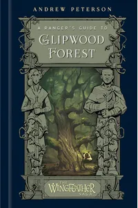 A Ranger's Guide to Glipwood Forest
