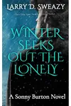 Winter Seeks Out the Lonely