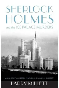 Sherlock Holmes and the Ice Palace Murders
