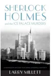 Sherlock Holmes and the Ice Palace Murders