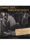 Strange Days, Dangerous Nights