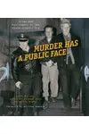 Murder Has a Public Face