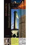 AIA Guide to Downtown Minneapolis