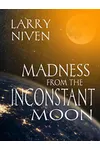 Madness from the Inconstant Moon