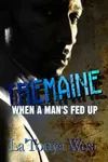 Tremaine: When A Man's Fed Up