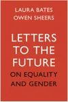 Letters to the Future: On Equality and Gender