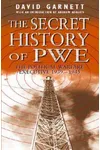 The Secret History of PWE: The Political Warfare Executive 1939-1945