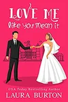 Love Me Like You Mean It