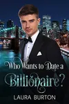 Who Wants to Date a Billionaire?
