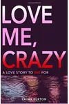 Love Me, Crazy