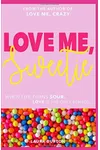 Love Me, Sweetie