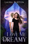 Love Me, Dreamy