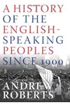 A History of the English-Speaking Peoples Since 1900