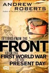 Letters from the Front: From the First World War to the Present Day