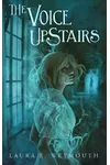 The Voice Upstairs
