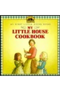 My Little House Cookbook
