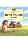 A Little Prairie House