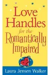 Love Handles for the Romantically Impaired