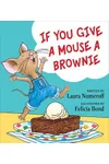 If You Give a Mouse a Brownie