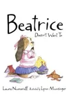 Beatrice Doesn't Want To