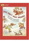 Dogs Don't Wear Sneakers