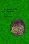The Bobbsey Twins in Washington / Adventure in Washington